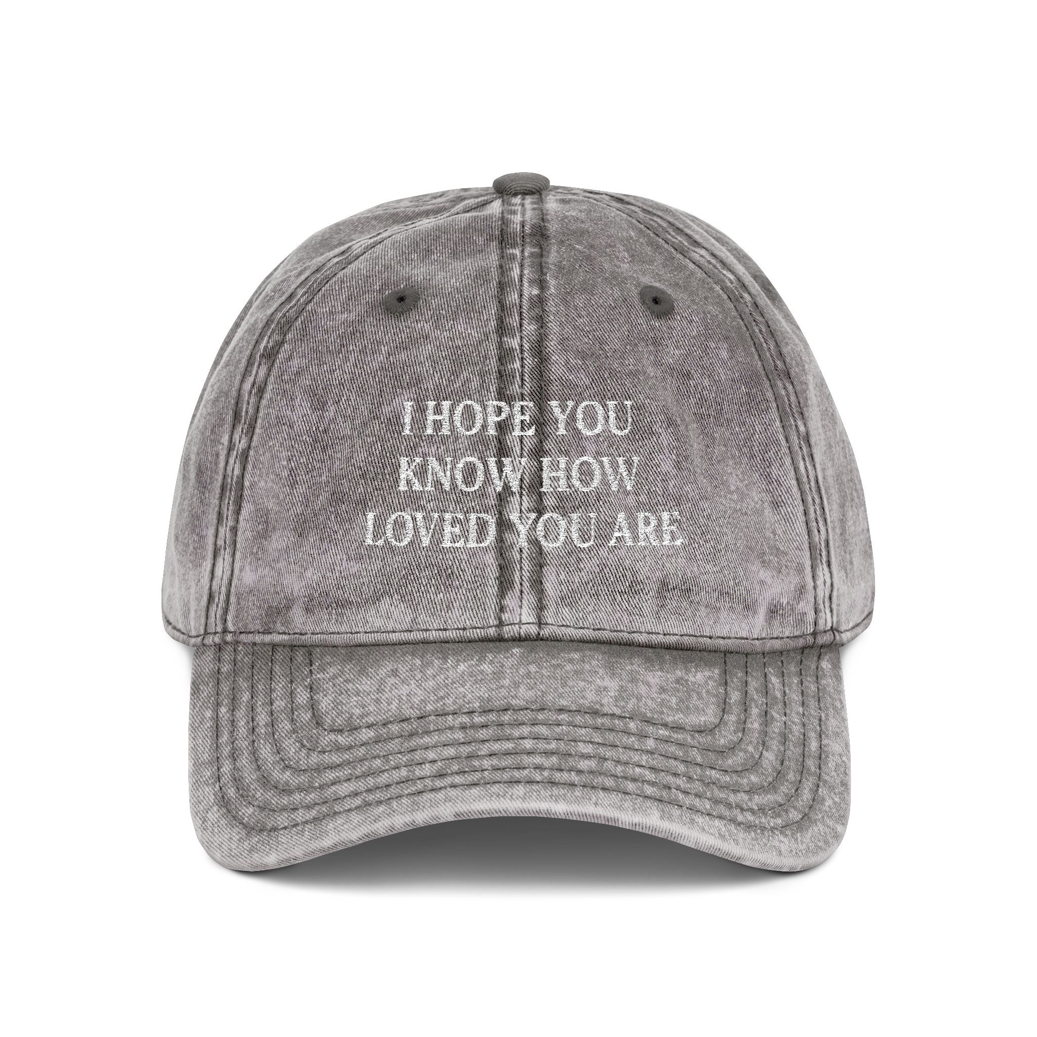 I Hope You Know How Loved You Are Cap - Faith Hat